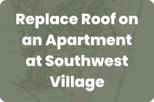 Poster announcing roof replacement for an apartment at Southwest Village, over a city map background.
